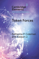 Token Forces: How Tiny Troop Deployments Became Ubiquitous in UN Peacekeeping 100904883X Book Cover