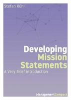 Developing Mission Statements: A Very Brief Introduction 1732386129 Book Cover