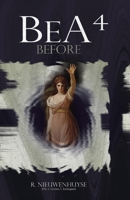 Bea 4 - Before B0F9Y91R24 Book Cover
