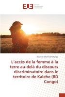 L'accès de la femme à la terre au-delà du discours discriminatoire dans le territoire de Kalehe (RD Congo) 6202537728 Book Cover