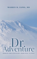 Dr. Adventure: Danger and Discovery From Pole to Pole B0FSH6RY8C Book Cover