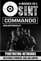 OSINT Commando: Penetrating Networks With Spokeo, Spiderfoot, Seon, And Lampyre 1839386142 Book Cover