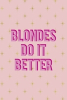 Blondes Do It Better: Notebook Journal Composition Blank Lined Diary Notepad 120 Pages Paperback Pink Golden Star Blonde 1712335006 Book Cover