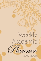 Weekly Academic Planner 2019-2020: Fail to Plan and Plan to Fail! Get organized with this Weekly and Daily Planner the Perfect Gift for anyone with a Chaotic Lifestyle! 169538119X Book Cover