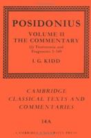 Posidonius 2 volume set: Volume 2, The Commentary (Cambridge Classical Texts and Commentaries) (Vol 2) 0521354994 Book Cover