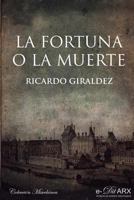 La fortuna o la muerte 8494175890 Book Cover