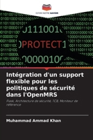 Intégration d'un support flexible pour les politiques de sécurité dans l'OpenMRS: Flask, Architecture de sécurité, TCB, Moniteur de référence 620763442X Book Cover