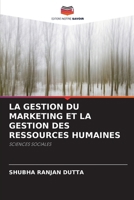 LA GESTION DU MARKETING ET LA GESTION DES RESSOURCES HUMAINES: SCIENCES SOCIALES (French Edition) 6207577906 Book Cover