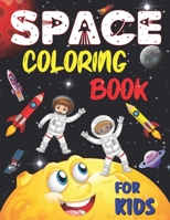 Space Coloring Book for Kids: Space Adventure Coloring Book for Kids I 52 Space Images for little Astronauts B0917BGKS3 Book Cover