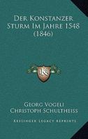 Der Konstanzer Sturm Im Jahre 1548 (1846) 1161049428 Book Cover