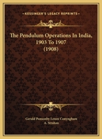 The Pendulum Operations In India, 1903 To 1907 1104320363 Book Cover