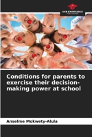 Conditions for parents to exercise their decision-making power at school 6206110591 Book Cover