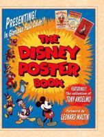 The Disney Poster Book: Featuring the Collection of Tony Anselmo 0786853638 Book Cover