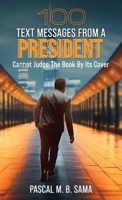 100 Text Messages from a President 1966565984 Book Cover