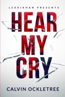 Hear My Cry 0960063579 Book Cover