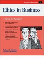 Ethics in Business: A Guide for Managers (Crisp Fifty-Minute Books) 0931961696 Book Cover