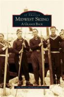 Midwest Skiing: A Glance Back 0738501247 Book Cover