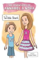 The Adventures of Annabel & Nora: The Terrible Shark - Softcover 1389988945 Book Cover