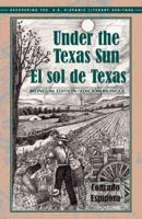 El sol de Texas/ Under the Texas Sun (Recovering the Us Hispanic Literary Heritage) 1558854800 Book Cover