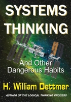 Systems Thinking - And Other Dangerous Habits 1638680027 Book Cover