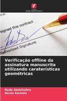 Verificação offline da assinatura manuscrita utilizando caraterísticas geométricas (Portuguese Edition) 6208509963 Book Cover