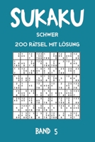 Sukaku Schwer 200 Rätsel mit Lösung Band 5: Spannende Sudoku Variante,Rätsel Heft,2 Rätsel pro Seite (German Edition) 1711804363 Book Cover