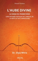 Divine Dawning: The Saga of Ramayana French Version (French Edition) B0DWXY9998 Book Cover