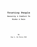 Trusting People: Security & Comfort Vs Risks & Pain 1667878050 Book Cover
