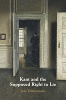 Kant and the Supposed Right to Lie 1108834213 Book Cover