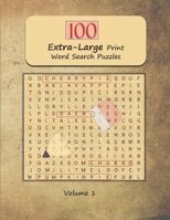 100 Extra-Large Print Word Search Puzzles: Jumbo Word Find and Seek Themed Brain Exercises for Adults and Seniors Volume 1 1699938822 Book Cover