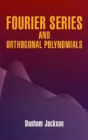 Fourier Series and Orthogonal Polynomials. 0486438082 Book Cover