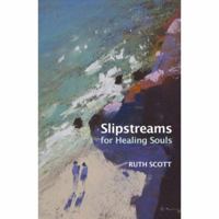 Slipstreams for Healing Souls 0281057710 Book Cover