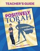 Positively Torah Teacher's Guide 1681151693 Book Cover