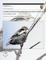 Landbird Monitoring in the Sonoran Desert Network: Annual Report, 2010 1493701576 Book Cover