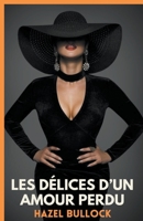Les délices d'un amour perdu B0BTJTKHFW Book Cover