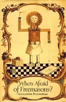 Who's Afraid of Freemasons? The Phenomenon of Freemasonry 0760767017 Book Cover