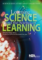 Learning Science and the Science of Learning: Science Educators' Essay Collection 0873552083 Book Cover