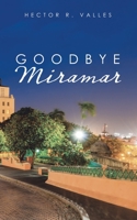 Goodbye Miramar 1728346479 Book Cover