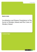 Localization and Humor Translation in The Secret of Monkey Island and The Curse of Monkey Island 3346230856 Book Cover
