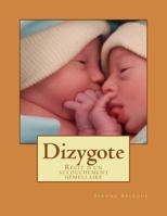 Dizygote: R�cit d'un accouchement g�mellaire 1533227284 Book Cover
