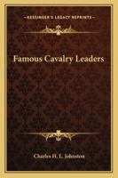 Famous Cavalry Leaders 1163153354 Book Cover