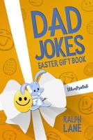 Dad Jokes Easter Gift Book 1732324042 Book Cover