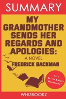 Summary to My Grandmother Sends Her Regards and Apologie: A Novel by Fredrick Backman B09SP824HR Book Cover