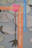 Bruxas Amor e Magia: Práticas e rituais para o amor, amizade a autoestima 1678419052 Book Cover