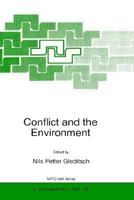 Conflict and the Environment (NATO Science Partnership Sub-Series: 2:) 904814924X Book Cover