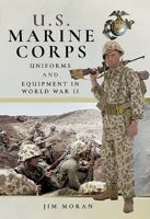 US Marine Corps Uniforms and Equipment in World War II 1526710412 Book Cover