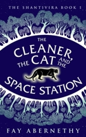 The Cleaner, the Cat and the Space Station 3949516026 Book Cover