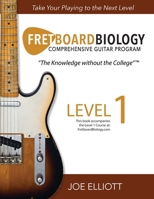 Fretboard Biology - Level 1 1736294210 Book Cover