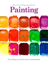 Painting: The Compact Beginner's Guide: Everything you need to start creating today (Compact Guides) 1915343682 Book Cover