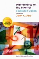 Mathematics on the Internet: A Resource for K-12 Teachers (2nd Edition) 0131715828 Book Cover